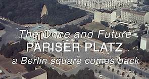 The Once and Future Pariser Platz: A Square in Berlin Comes Back