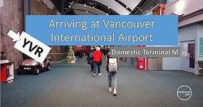 Arriving at Vancouver Domestic Airport (YVR) Terminal M, Domestic Arrivals