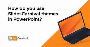 How can you use SlidesCarnival templates in PowerPoint?