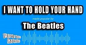 The Beatles - I Want To Hold Your Hand (Karaoke Version)