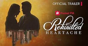 Rekindled Heartache | Official Trailer | Pocket FM, USA