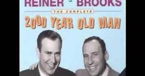 The 2000 Year Old Man - Created and Performed by Mel Brooks and Carl Reiner