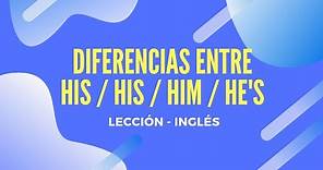 Diferencias entre His, His, Him y He's en Inglés - Curso de Inglés - Lección Gramatical