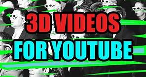 How to make 3d videos for Youtube