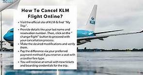 KLM Flight Cancellation Policy | 24 Hours Guidelines, Step-by-Step Process