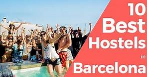 10 BEST Hostels in Barcelona in 2024 (Party, Roof Tops and Backpacker)