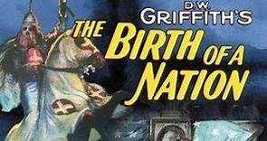 The Birth of a Nation (D.W. Griffith, 1915)