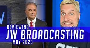 Reviewing JW Broadcasting - May 2023 (with Mark Noumair)