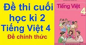Đề Thi Cuối Học Kì 2 Môn Tiếng Việt Lớp 4 Năm 2023 - Đề chính thức số 2