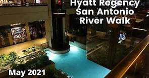 Hyatt Regency San Antonio River Walk: May 2021