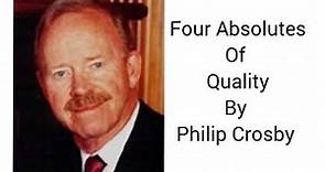Four Absolutes of Quality by Philip Crosby