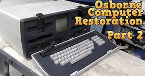 Osborne 1 Computer Restoration Part 2