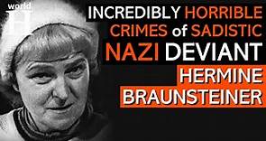 Bestial Crimes of Nazi Guard Hermine Braunsteiner known as "Stomping Mare of Majdanek" - Holocaust