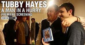 Tubby Hayes - A Man in a Hurry - Premiere Screening