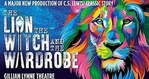 The Lion, The Witch and the Wardrobe - Gillian Lynne Theatre