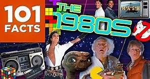 101 Facts About The 1980s