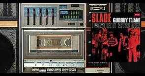Slade - Gudbuy T'Jane (Official Visualizer)