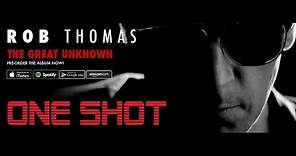 Rob Thomas - One Shot (Video Live)(Audio Original)