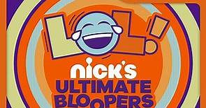 LOL Nick's Ultimate Bloopers Season 1 Episode 1