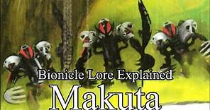 Bionicle Lore Explained: The Makuta
