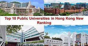 Top 10 PUBLIC UNIVERSITIES IN HONG KONG New Ranking