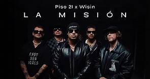 Piso 21 & Wisin - La Misión (Video Oficial)