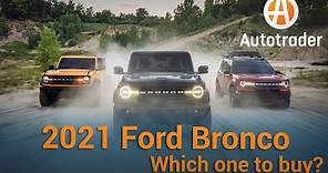 The new Ford Bronco | Which one should you buy? | Autotrader