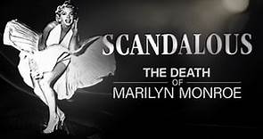 Watch Scandalous: The Death of Marilyn Monroe (Director's Cut) | Fox Nation