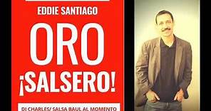 Eddie Santiago Oro Salsero_ Dj Charles