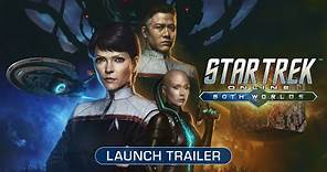 Star Trek Online: Both Worlds Launch Trailer