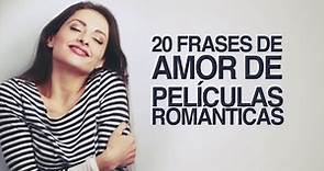 Las 20 frases de películas de amor más románticas