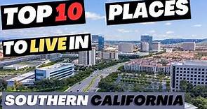 TOP 10 Safe & Cheapest Places to Live in Southern California (Best Places to Live in California)