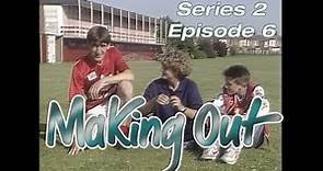 Making Out TV Drama SERIES 2 EPISODE 6 broadcast 10th April 1990