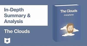 The Clouds by Aristophanes | In-Depth Summary & Analysis