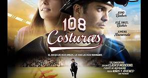 108 COSTURAS - Trailer Oficial con INTRO (MX)