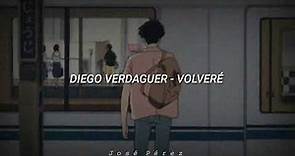 Diego Verdaguer - Volveré [Letra]