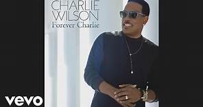 Charlie Wilson - Me and You Forever (Audio)