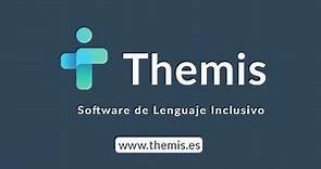 ¿Cómo funciona Themis, el único software de lenguaje inclusivo?