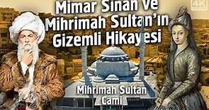 Mihrimah Sultan Camii'nin Gizemli Tarihi ve İnanılmaz Sırları