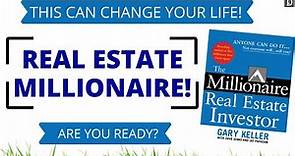 The Millionaire Real Estate Investor by Gary Keller Complete Book Summary