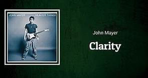 John Mayer - Clarity (Lyrics)