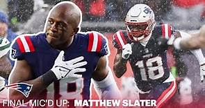 Mic’d Up | Matthew Slater’s Final New England Patriots Game