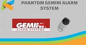 How to use the Phantom Gemini alarm system