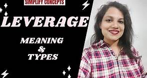 LEVERAGE | Meaning & Types of Leverage | Finance | MBA | MCOM | BCOM | BBA | CA | CFA