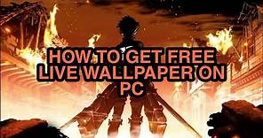 How To Get Free Live Anime Wallpapers on PC(Tutorials)