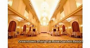 Greentown Shanghai Rose Garden Resort