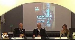 SIMEONE II DI BULGARIA. UN DESTINO SINGOLARE. Presentazione del 11/11/2017 Sala Convegni Gangemi