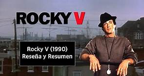Rocky V (1990) Reseña y Resumen