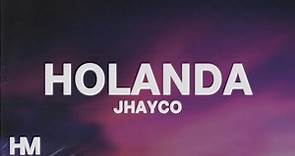 Jhayco - Holanda (Letra/Lyrics)