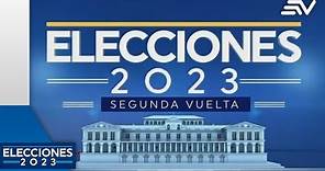 Avanza el proceso electoral en Ecuador | Elecciones 2023 Segunda Vuelta | Ecuavisa